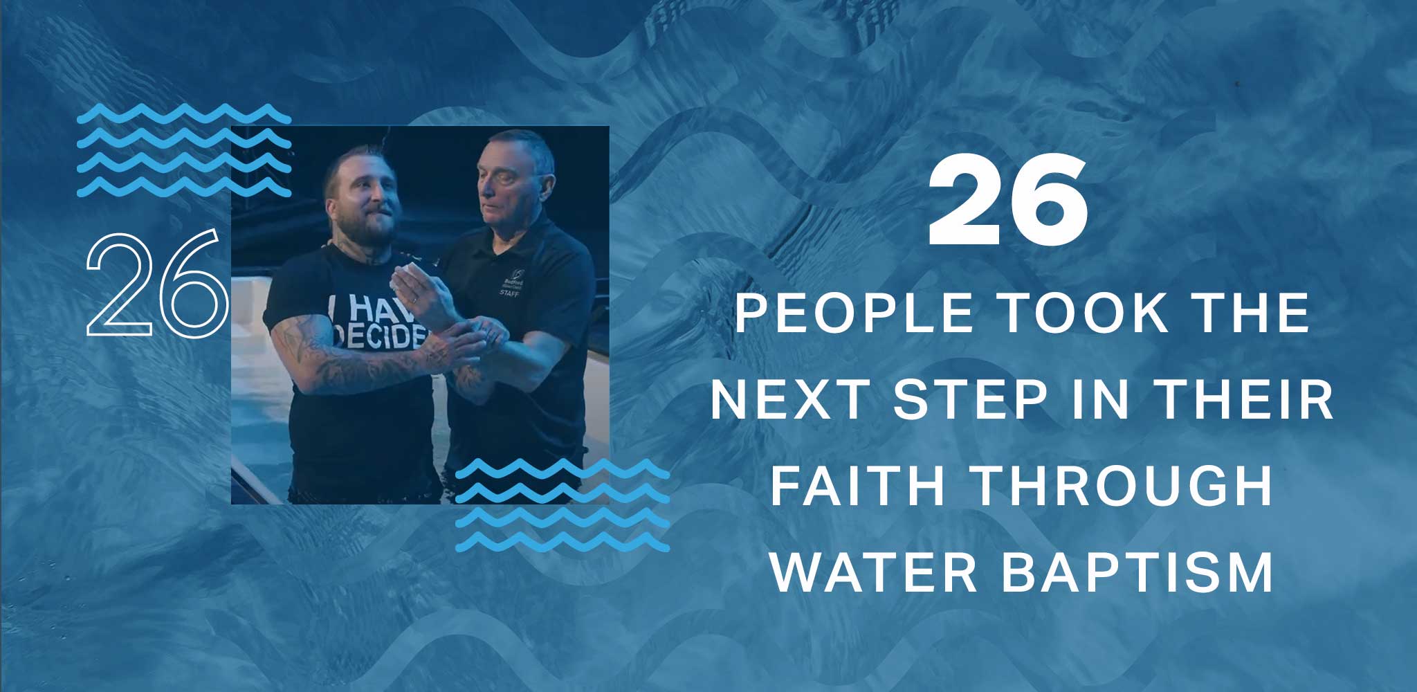 26 People were baptized in 2024.