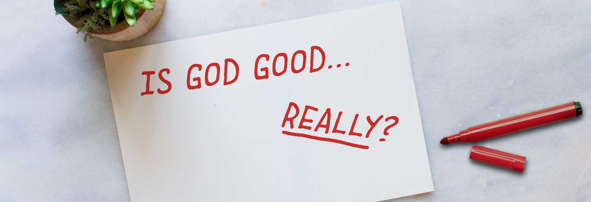 Is God Good... Really?
