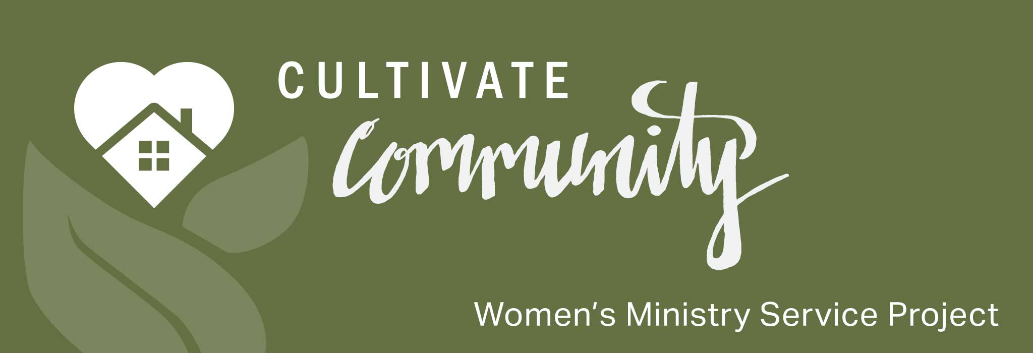Cultivate Community: Women's Ministry Service Project